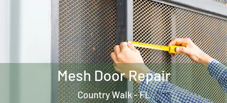 Mesh Door Repair Country Walk - FL